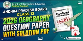 Andhra Pradesh Board Class 12 2026 Geography Question Paper with Solutions: PDF Available Here